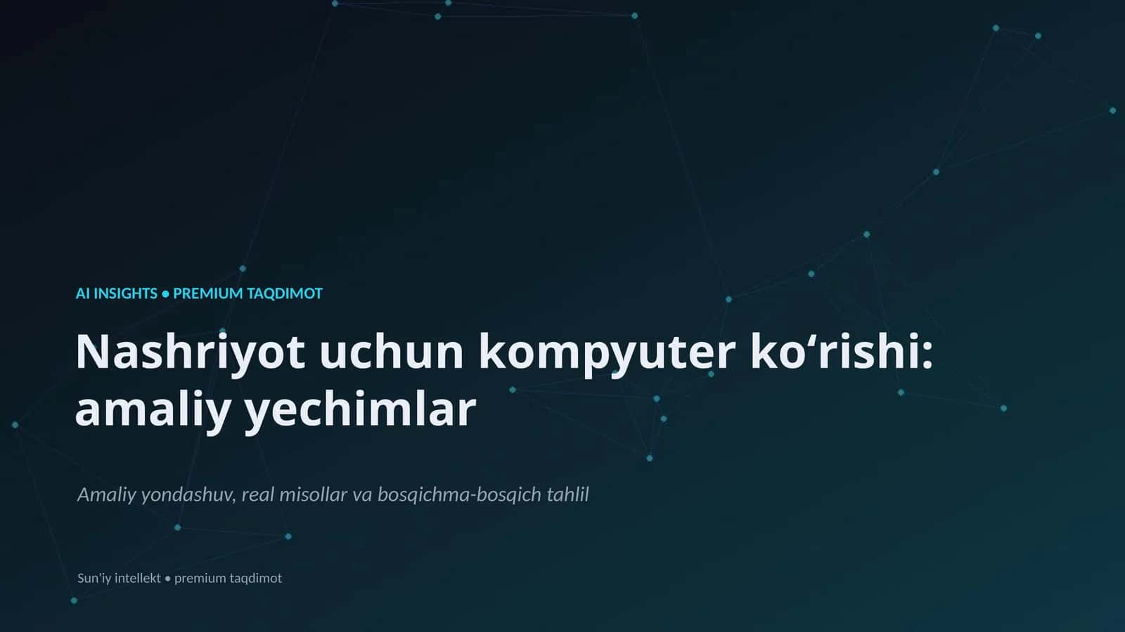 Nashriyot uchun kompyuter koʻrishi: amaliy yechimlar