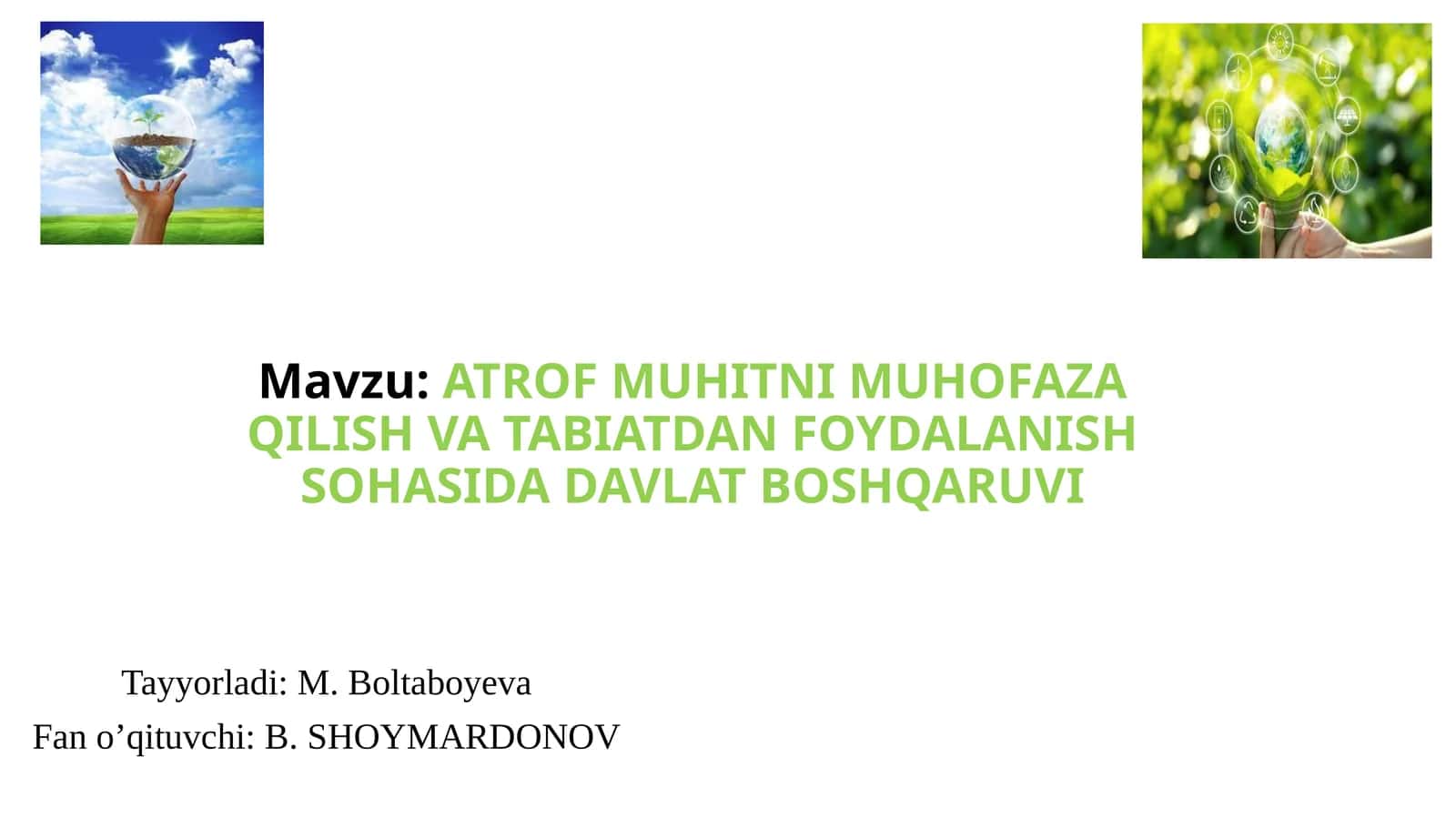 ATROF MUHITNI MUHOFAZA QILISH VA TABIATDAN FOYDALANISH SOHASIDA DAVLAT BOSHQARUVI
