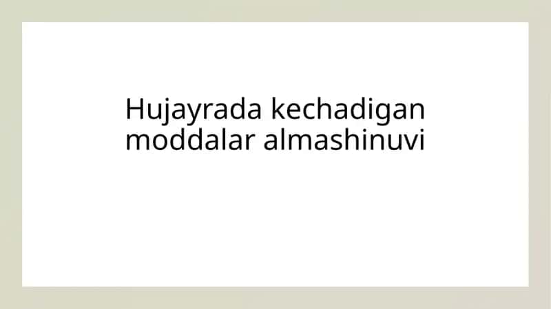 Hujayrada kechadigan moddalar almashinuvi