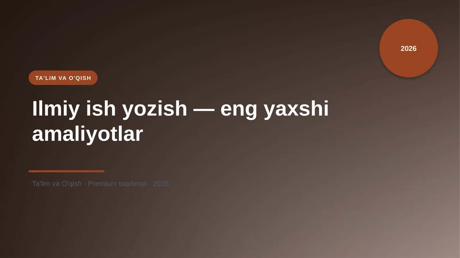 Ilmiy ish yozish — eng yaxshi amaliyotlar