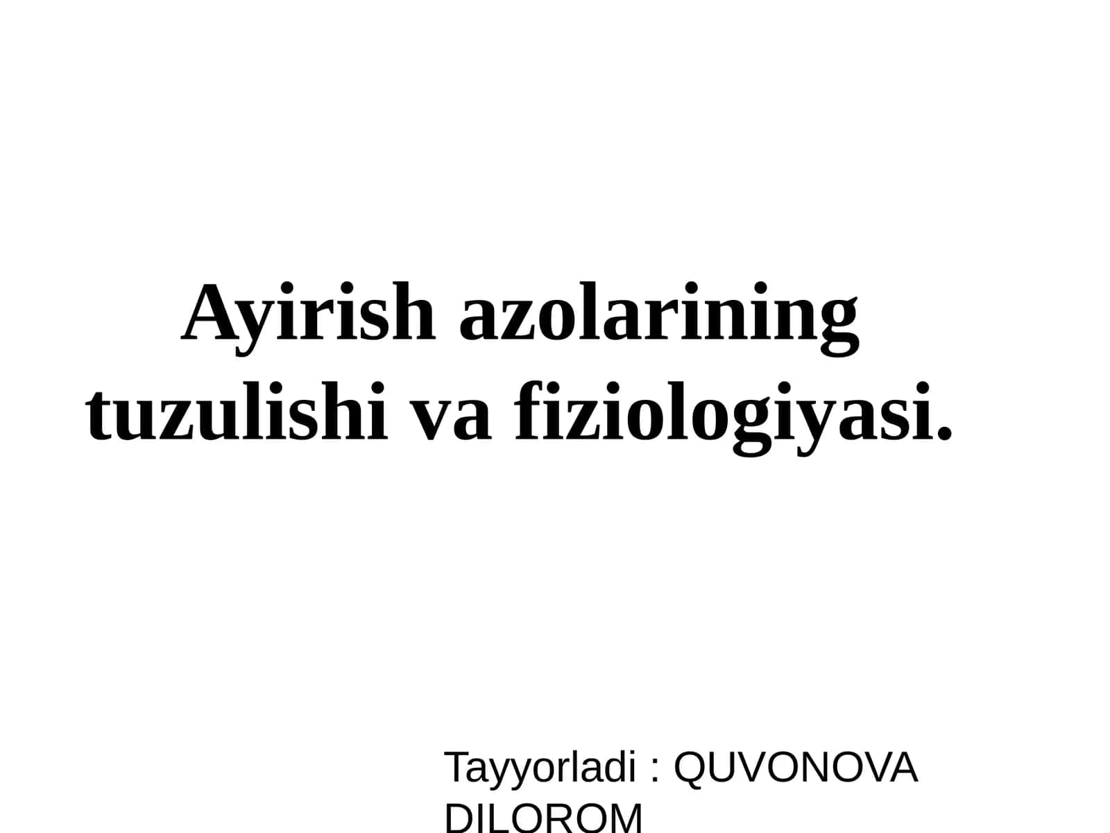 Ayirish azolarining tuzilishi va fiziologiyasi