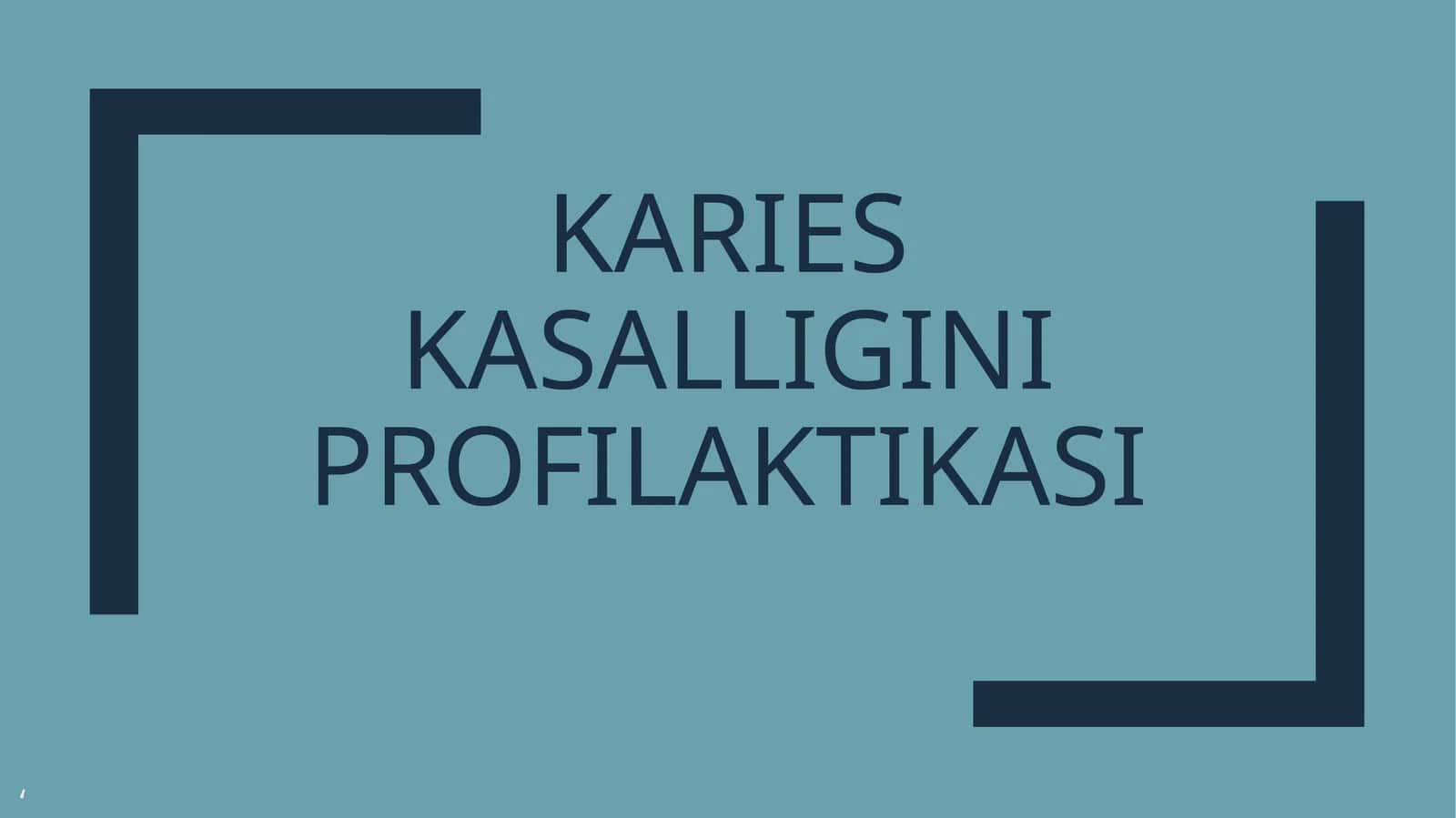 Karies kasalliginiprofilaktikasi