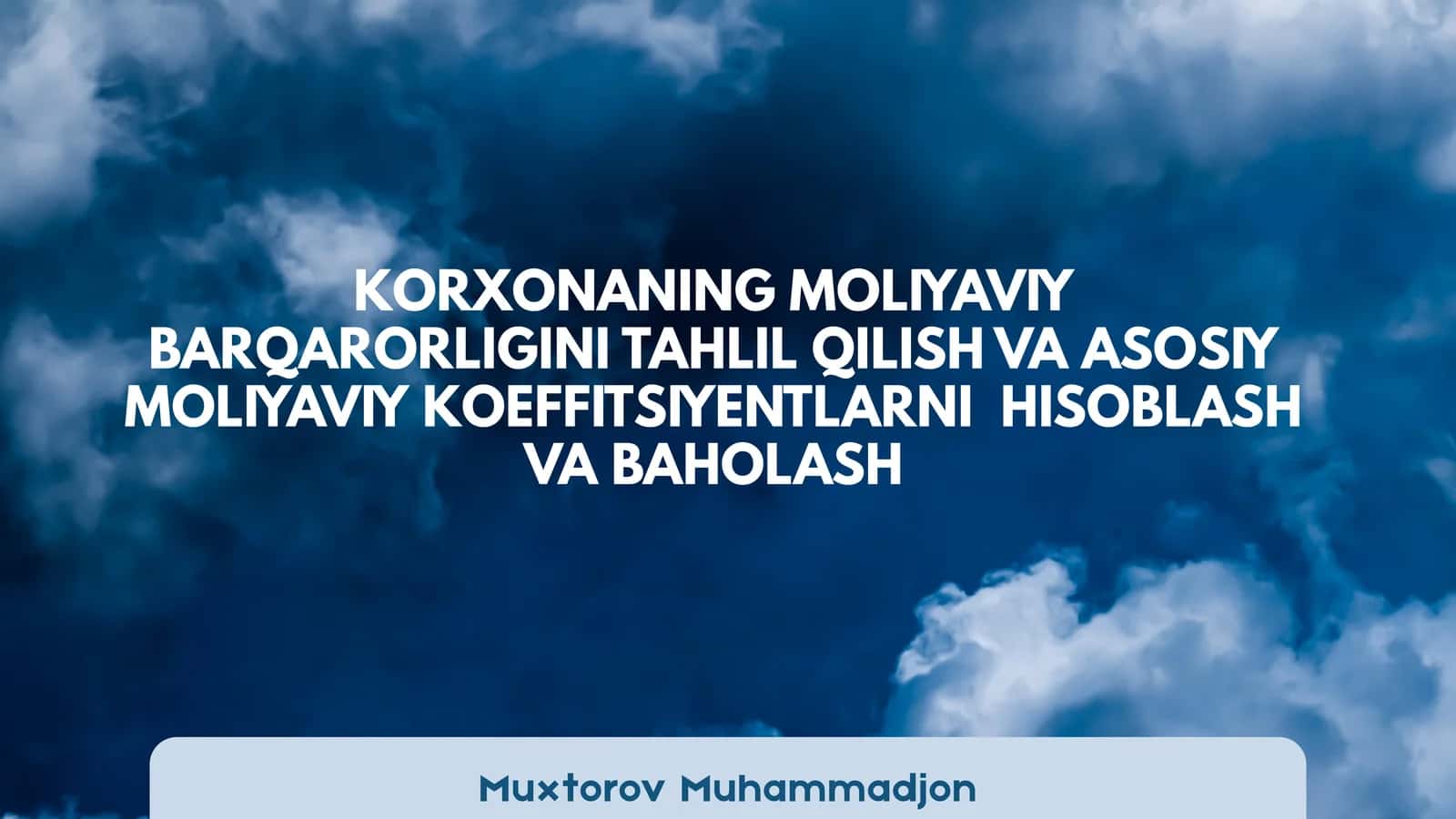 Korxonaning moliyaviy barqarorligini tahlil qilish va asosiy moliyaviy koeffitsiyentlarni hisoblash va baholash