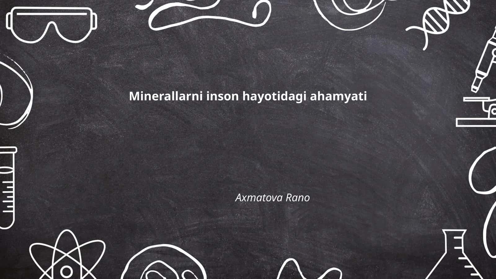 Minerallarni inson hayotidagi ahamyati
