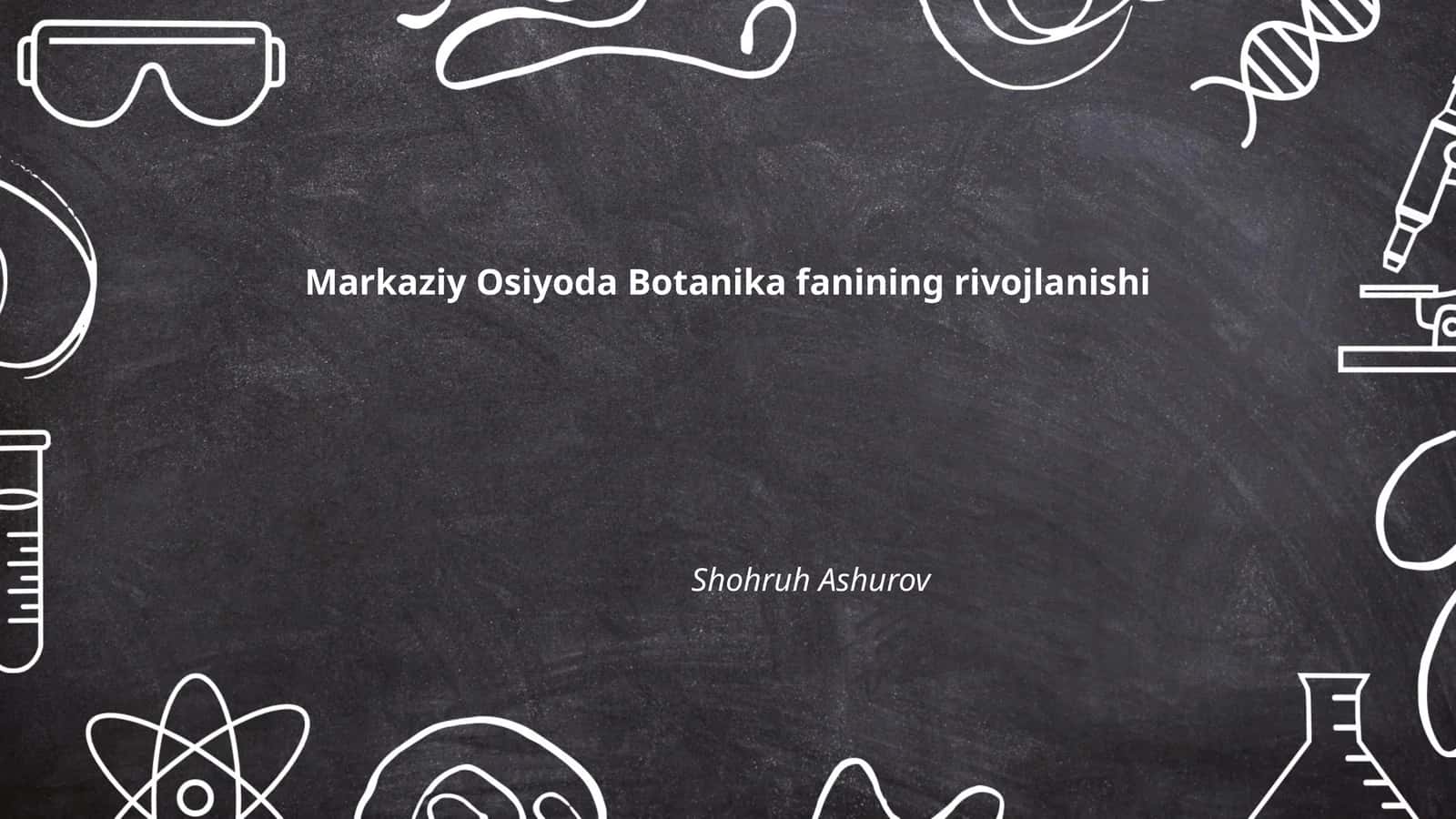 Markaziy Osiyoda Botanika fanining rivojlanishi