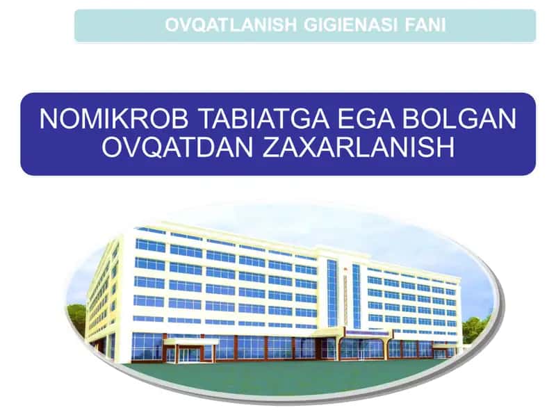 NOMIKROB TABIATGA EGA BOLGAN OVQATDAN ZAXARLANISH