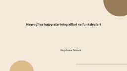 Neyrogliya hujayralarining xillari va funksiyalari