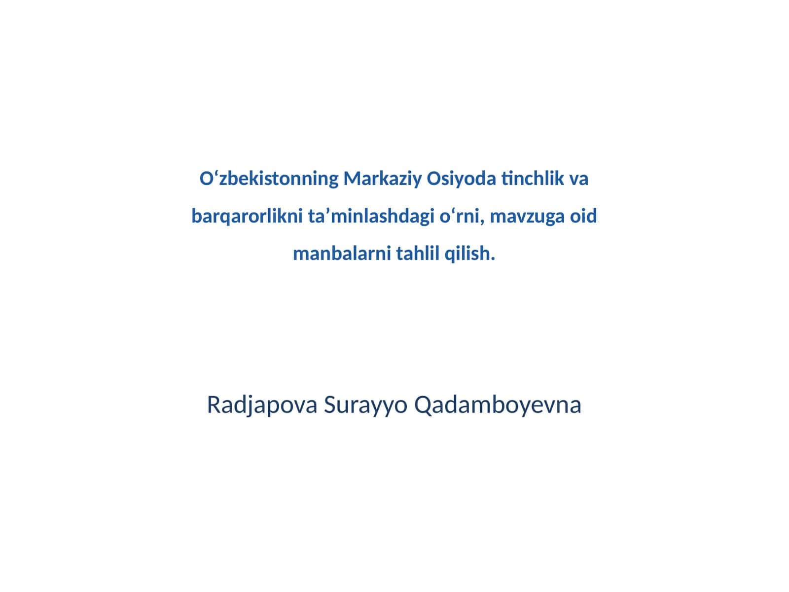 Oʻzbekistonning Markaziy Osiyoda tinchlik va barqarorlikni taʼminlashdagi oʻrni