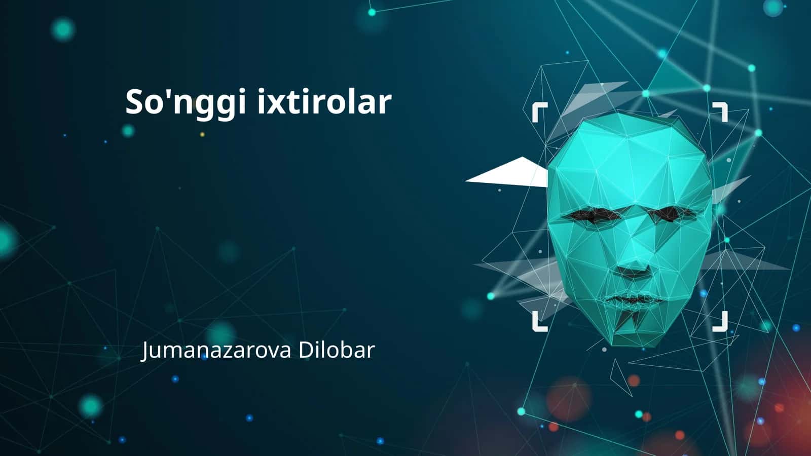 So'nggi ixtirolar va ularning ahamiyati