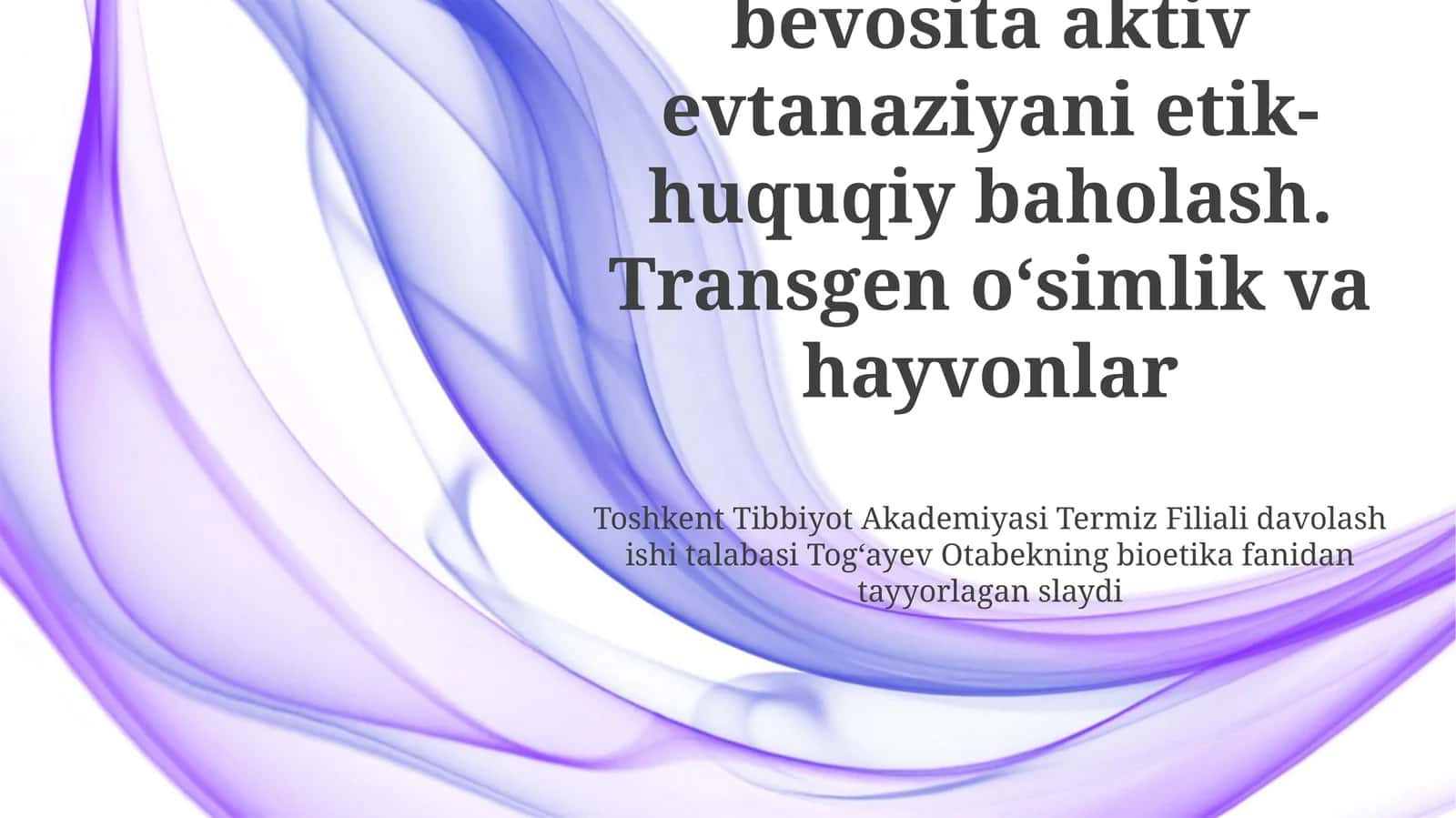 Tibbiy faoliyatda bevosita aktiv evtanaziyani etik-huquqiy baholash