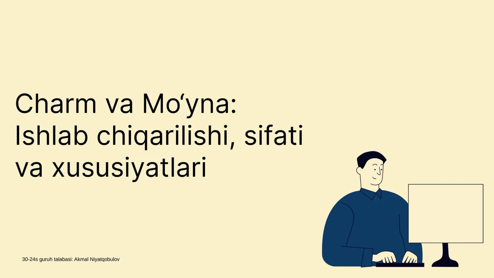 Charm va Mo‘yna: Ishlab chiqarilishi, sifati va xususiyatlari