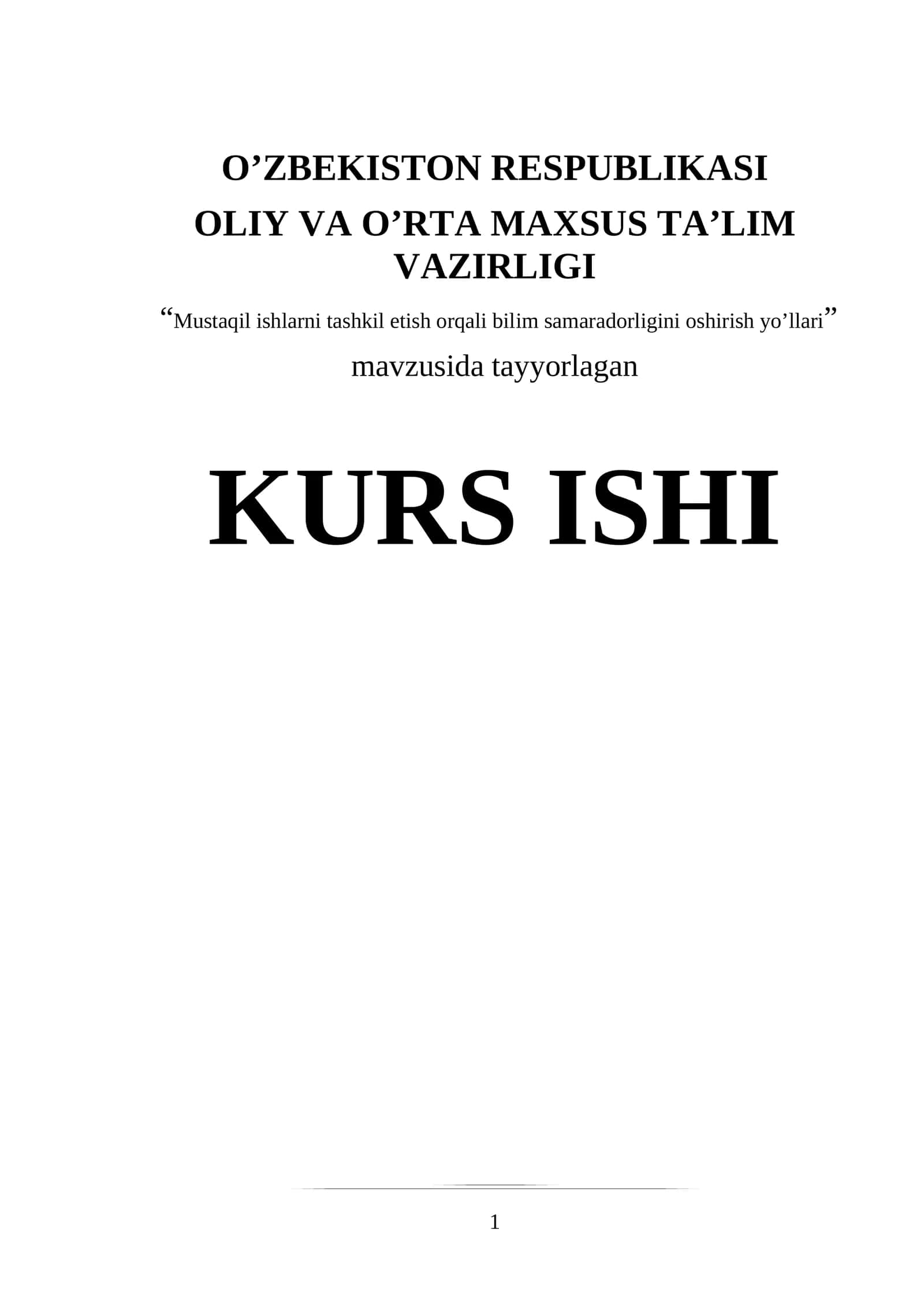 Mustaqil ishlarni tashkil etish orqali bilim samaradorligini oshirish yo’llari.