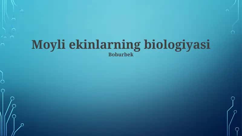 Moyli ekinlarning biologiyasi