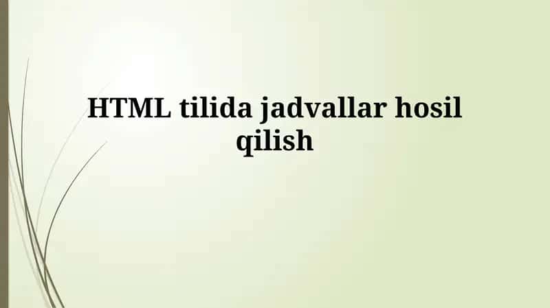 HTML tilida jadvallarhosilqilish