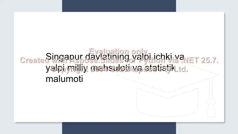 Singapur davlatining yalpi ichki va yalpi milliy mahsuloti va statistik malumoti