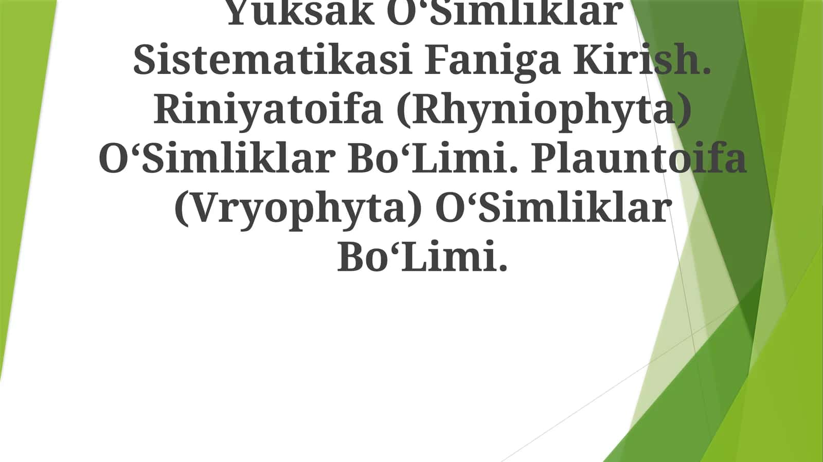 Yuksak OʻSimliklar Sistematikasi Faniga Kirish
