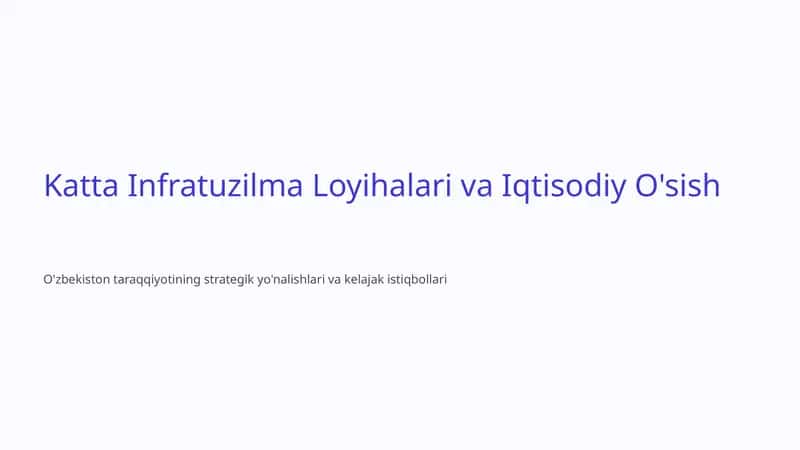 Katta Infratuzilma Loyihalari va Iqtisodiy O'sish