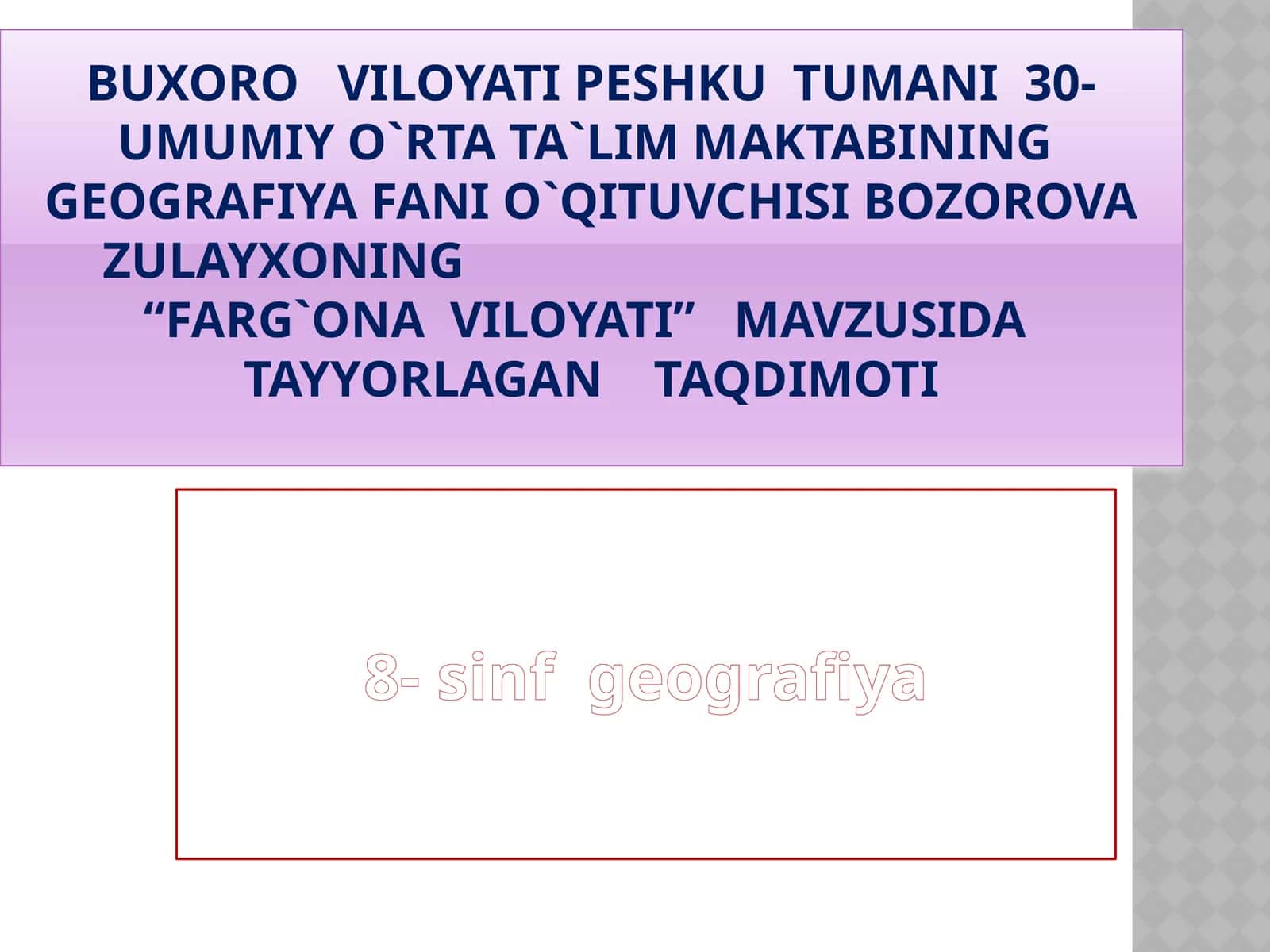 8-sinf Geografiya fanidan Farg'ona viloyati mavzusida ochiq dars taqdimoti