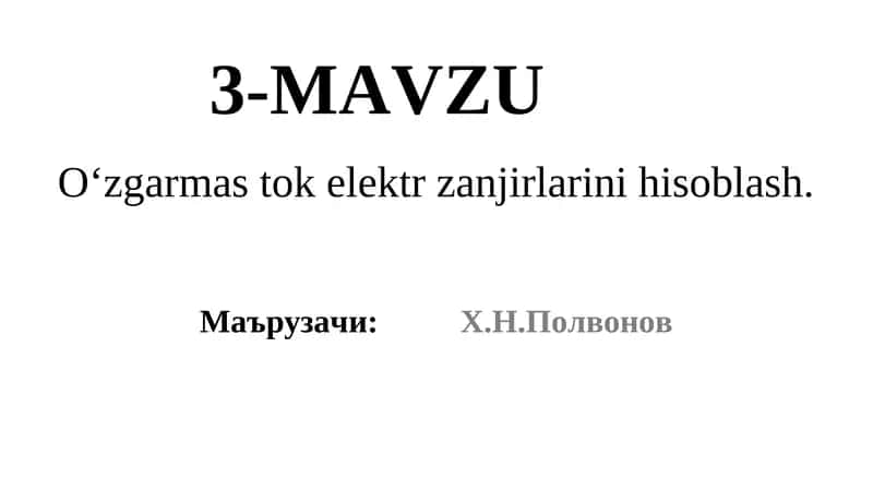 O‘zgarmas tok elektr zanjirlarini hisoblash