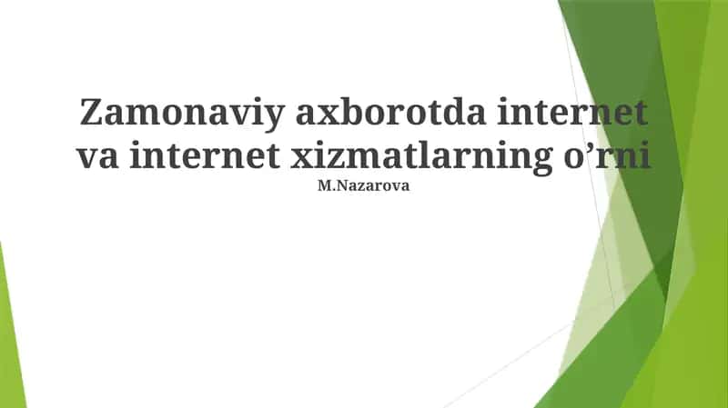 Zamonaviy axborotda internet va internet xizmatlarning oʼrni