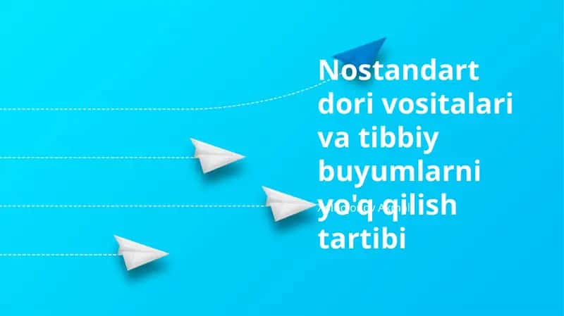 Nostandart dori vositalari va tibbiy buyumlarni yo'q qilish tartibi