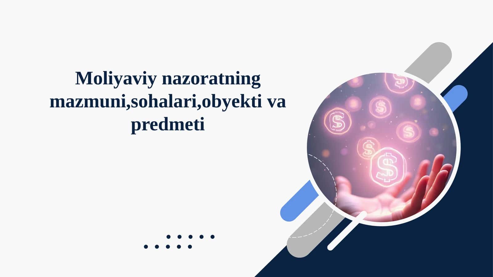 Moliyaviy nazoratning mazmuni,sohalari,obyekti va predmeti