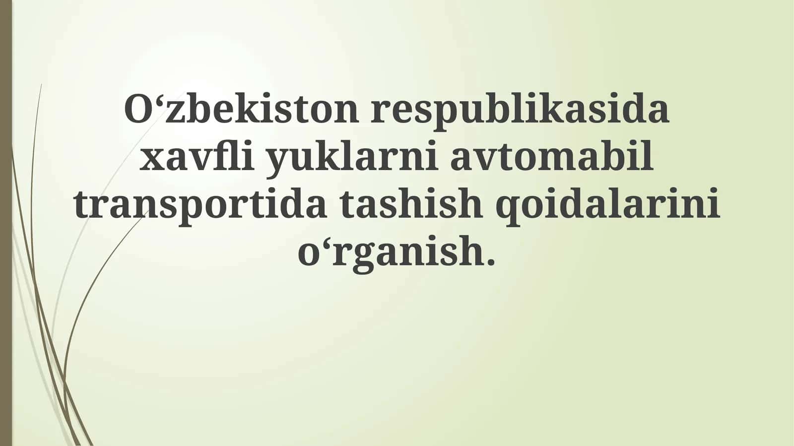 Xavfli yuklarni tashish qoidalari va me'yoriy-huquqiy asoslar