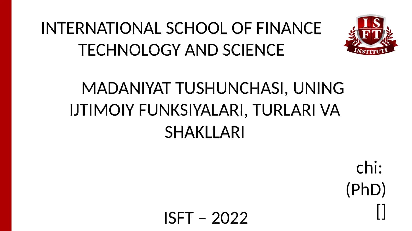 MADANIYAT TUSHUNCHASI, UNING IJTIMOIY FUNKSIYALARI, TURLARI VA SHAKLLARI