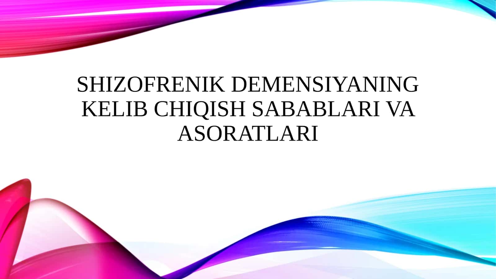 Shizofrenik demensiyaning kelib chiqish sabablari va asoratlari