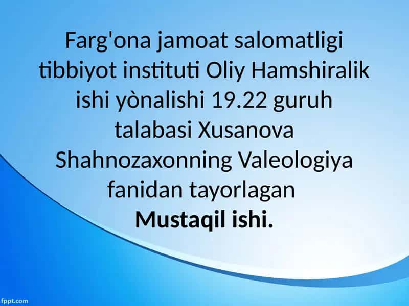Valeologiya fanidan tayorlaganMustaqilishi
