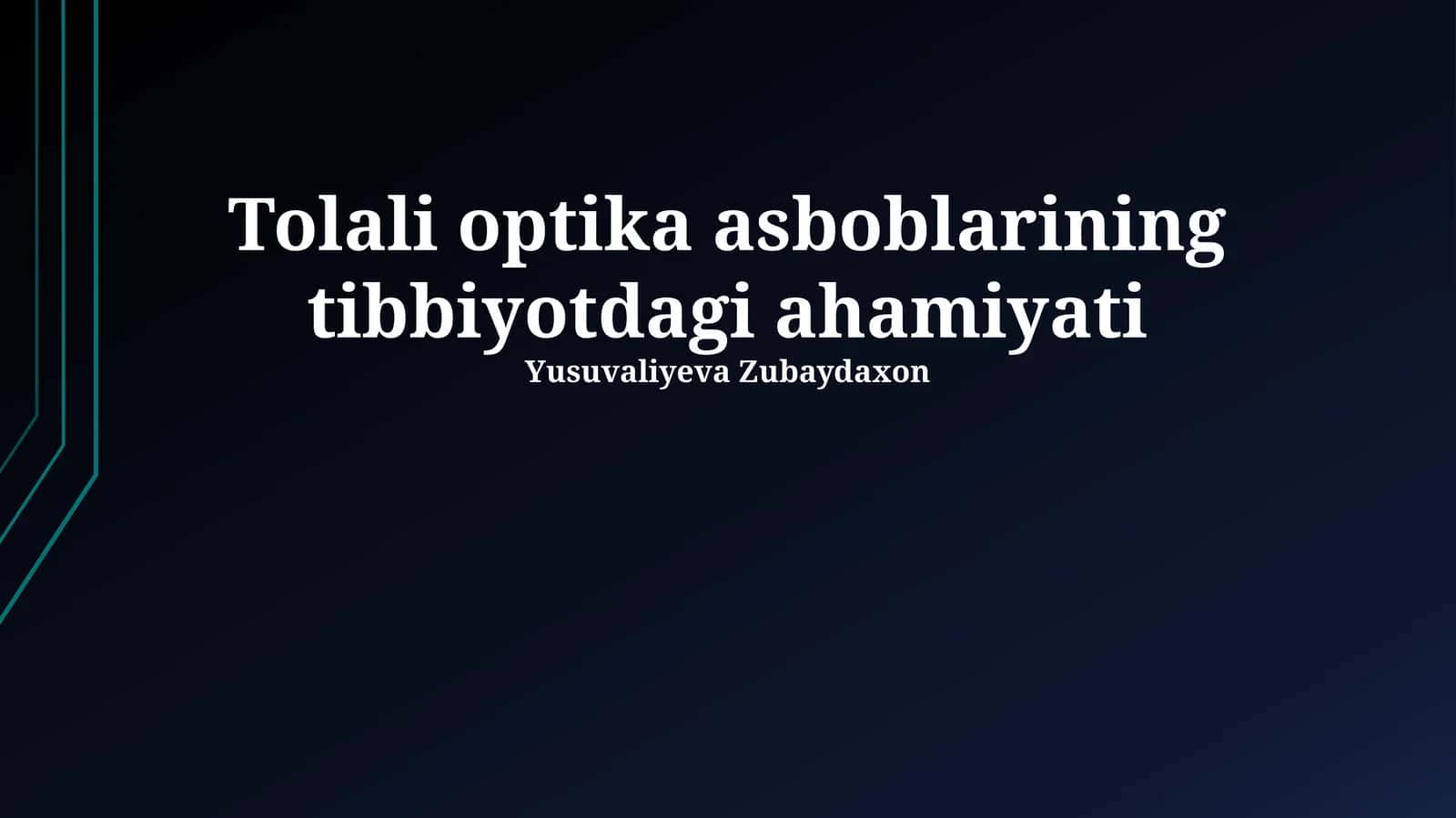 Tolali optika asboblarining tibbiyotdagi ahamiyati