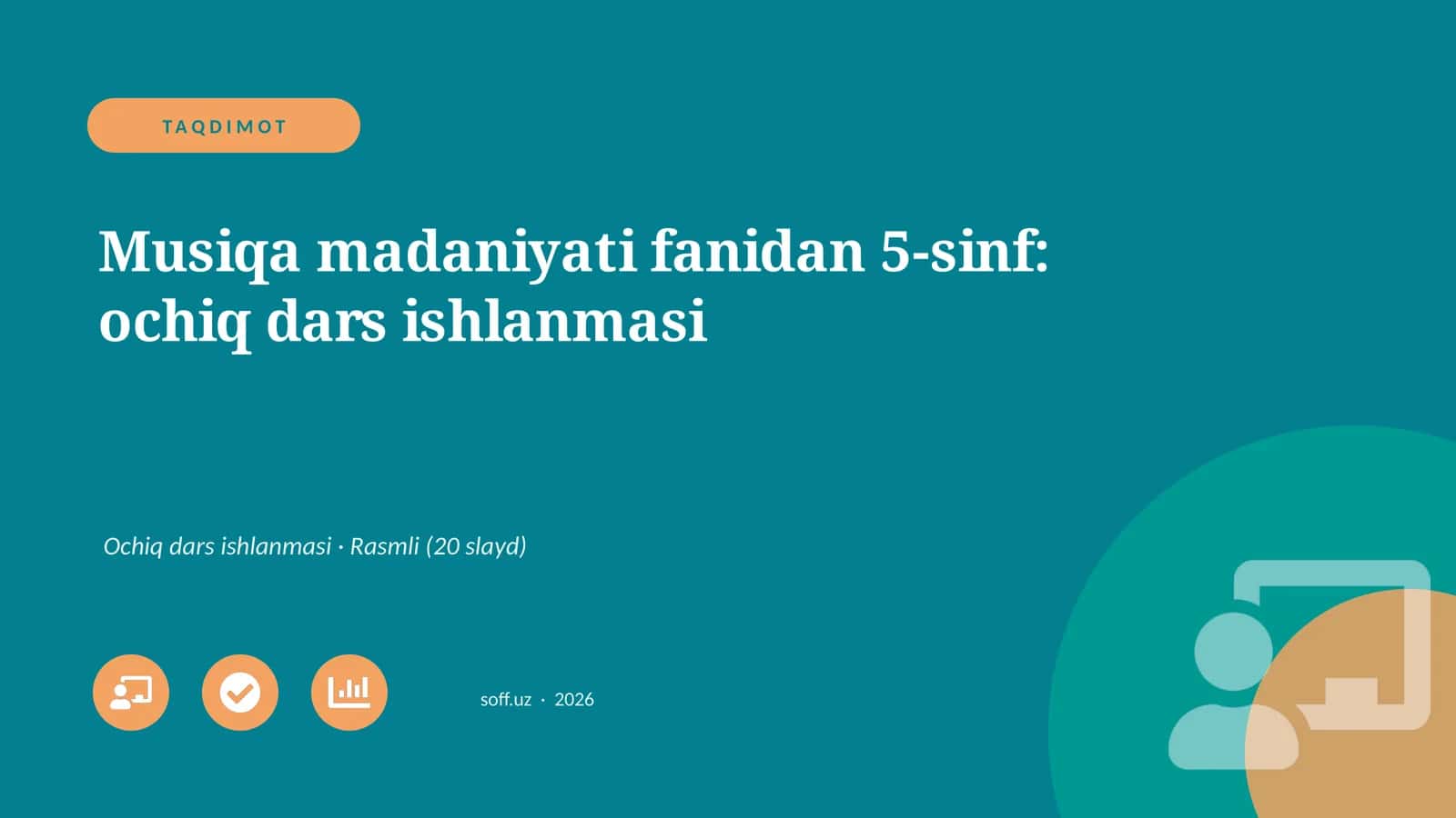 Musiqa madaniyati fanidan 5-sinf: ochiq dars ishlanmasi