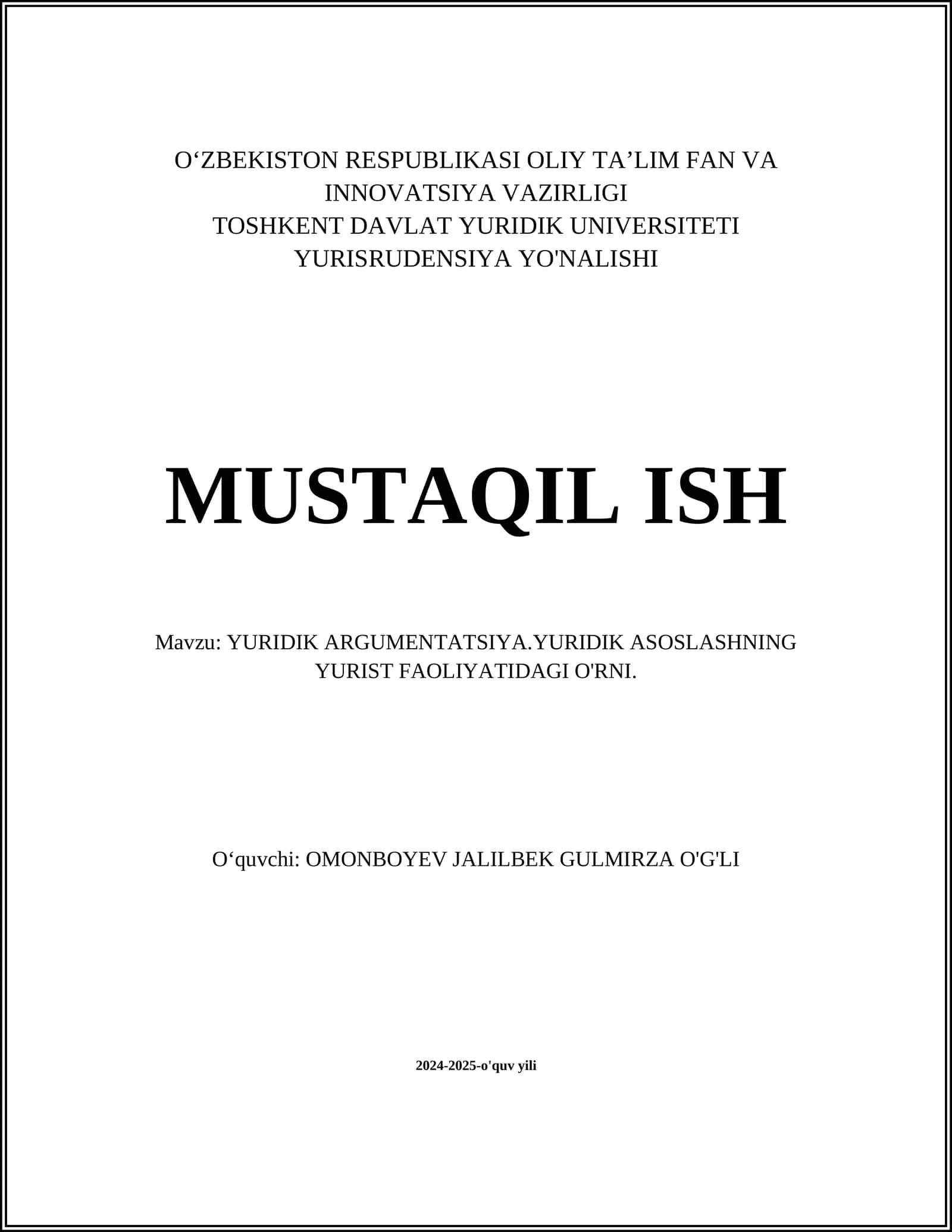 YURIDIK ARGUMENTATSIYA.YURIDIK ASOSLASHNING YURIST FAOLIYATIDAGI O'RNI