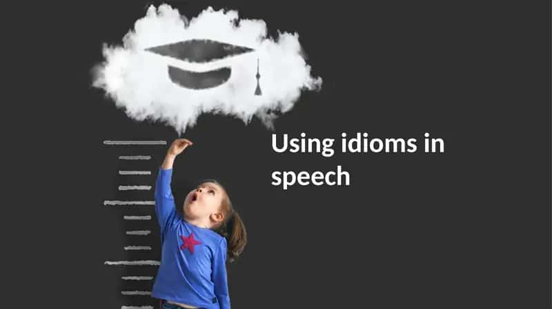 Using idioms in speech