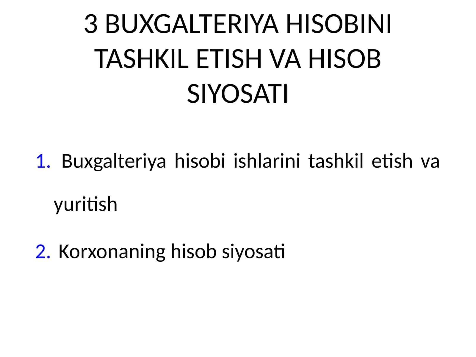 BUXGALTERIYA HISOBINI TASHKIL ETISH VA HISOB SIYOSATI