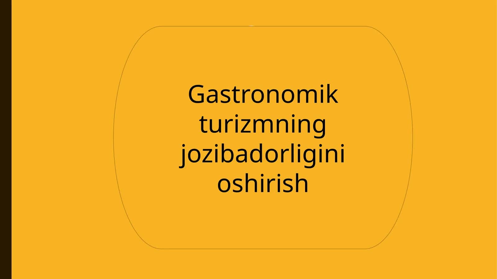 Gastronomik turizmning jozibadorligini oshirish