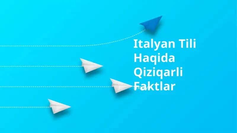 Italyan Tili Haqida Qiziqarli Faktlar