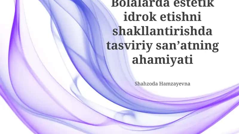 Tasviriy san'atning estetik rivojlanishi va foydasi
