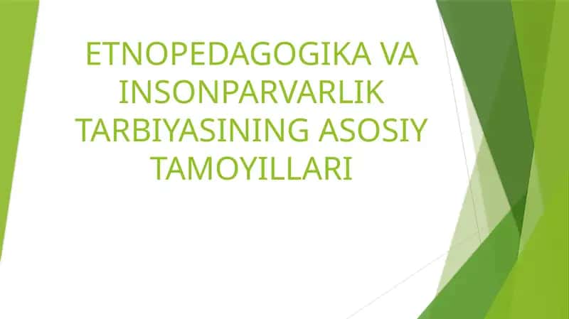 ETNOPEDAGOGIKA VA INSONPARVARLIK TARBIYASI