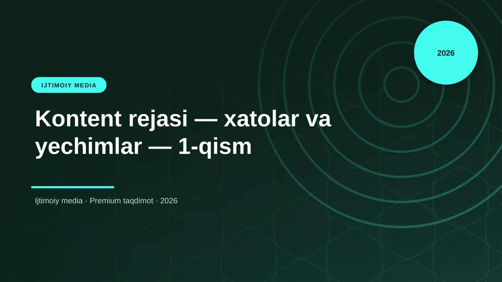 Kontent rejasi — xatolar va yechimlar — 1-qism