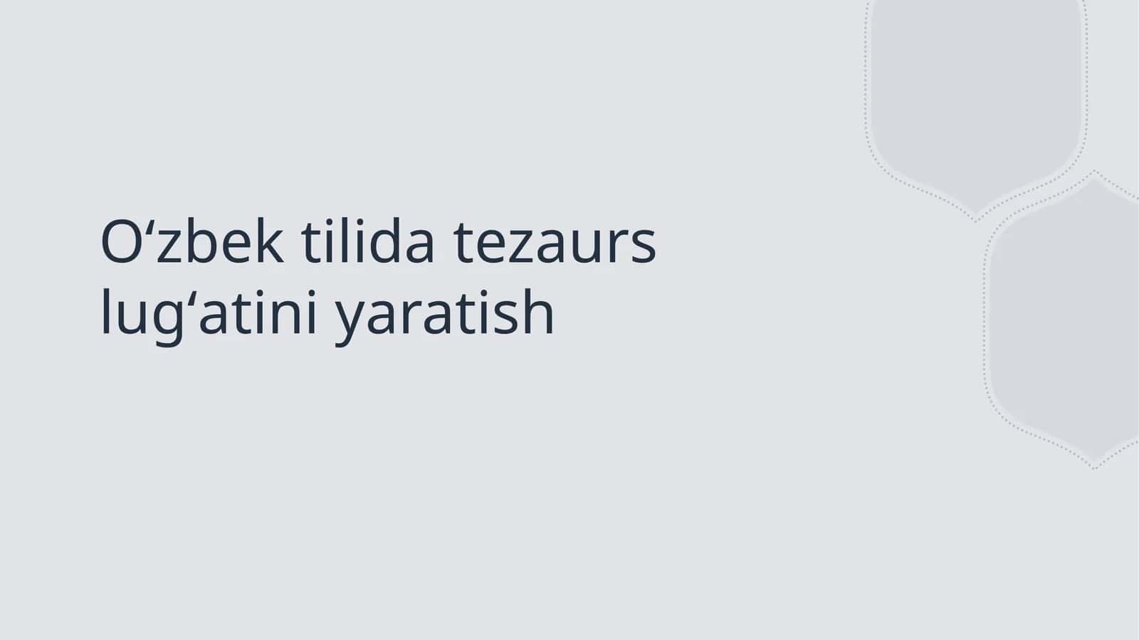 Oʻzbek tilida tezaurs lugʻatini yaratish