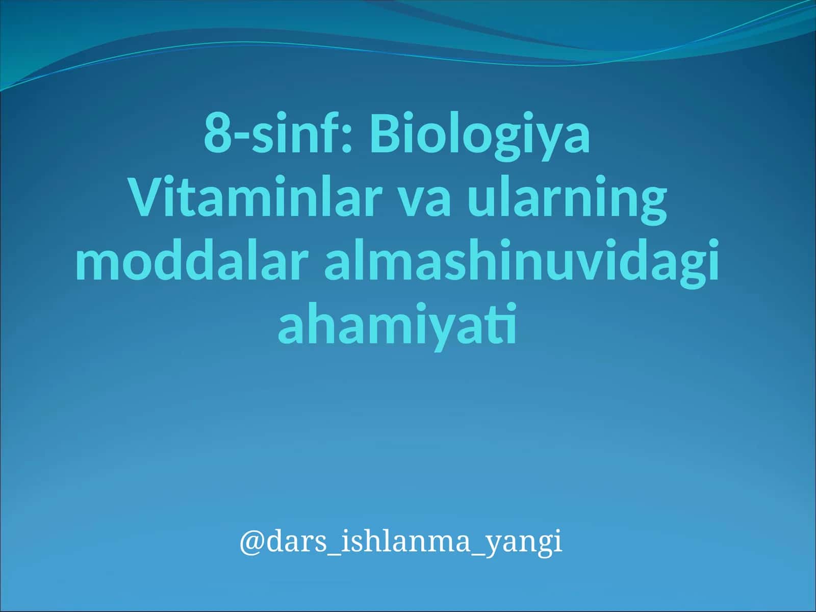 Biologiya: Vitaminlar va ularning moddalar almashinuvi va ahamiyati