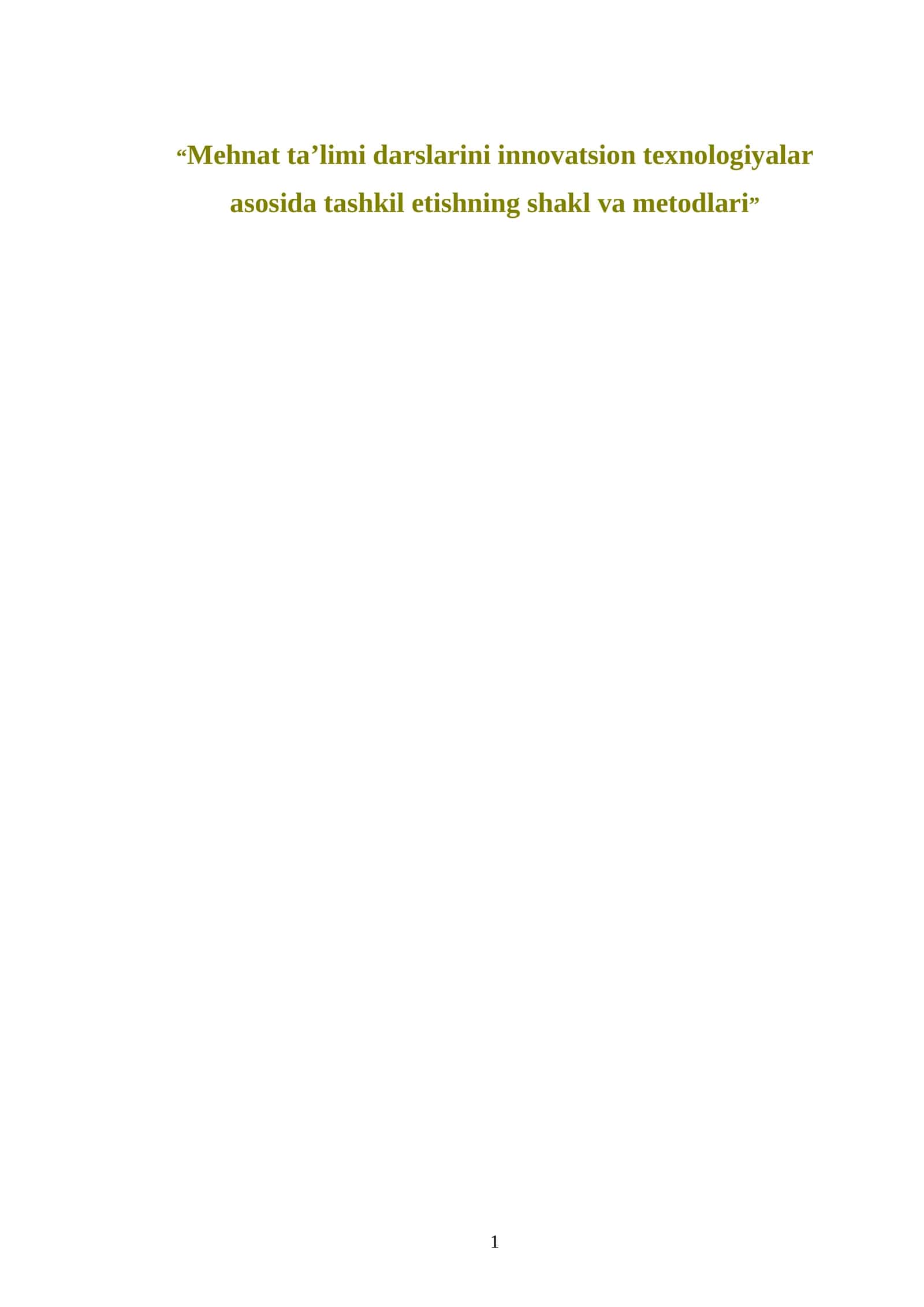Mehnat ta’limi darslarini innovatsion texnologiyalar asosida tashkil etishning shakl va metodlari