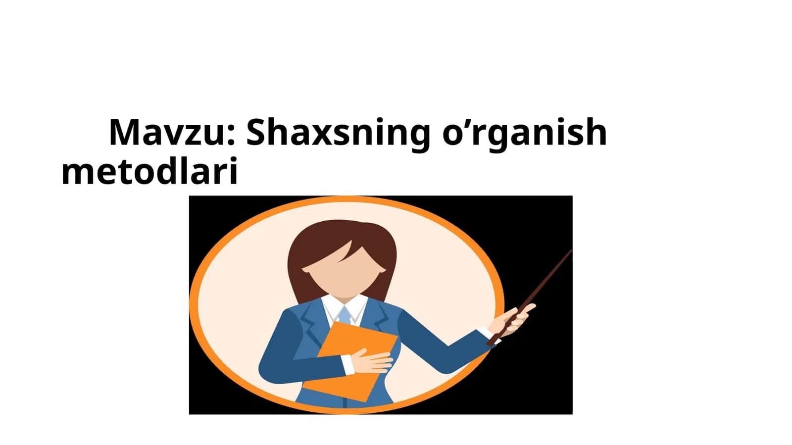 Shaxsning o'rganish metodlari