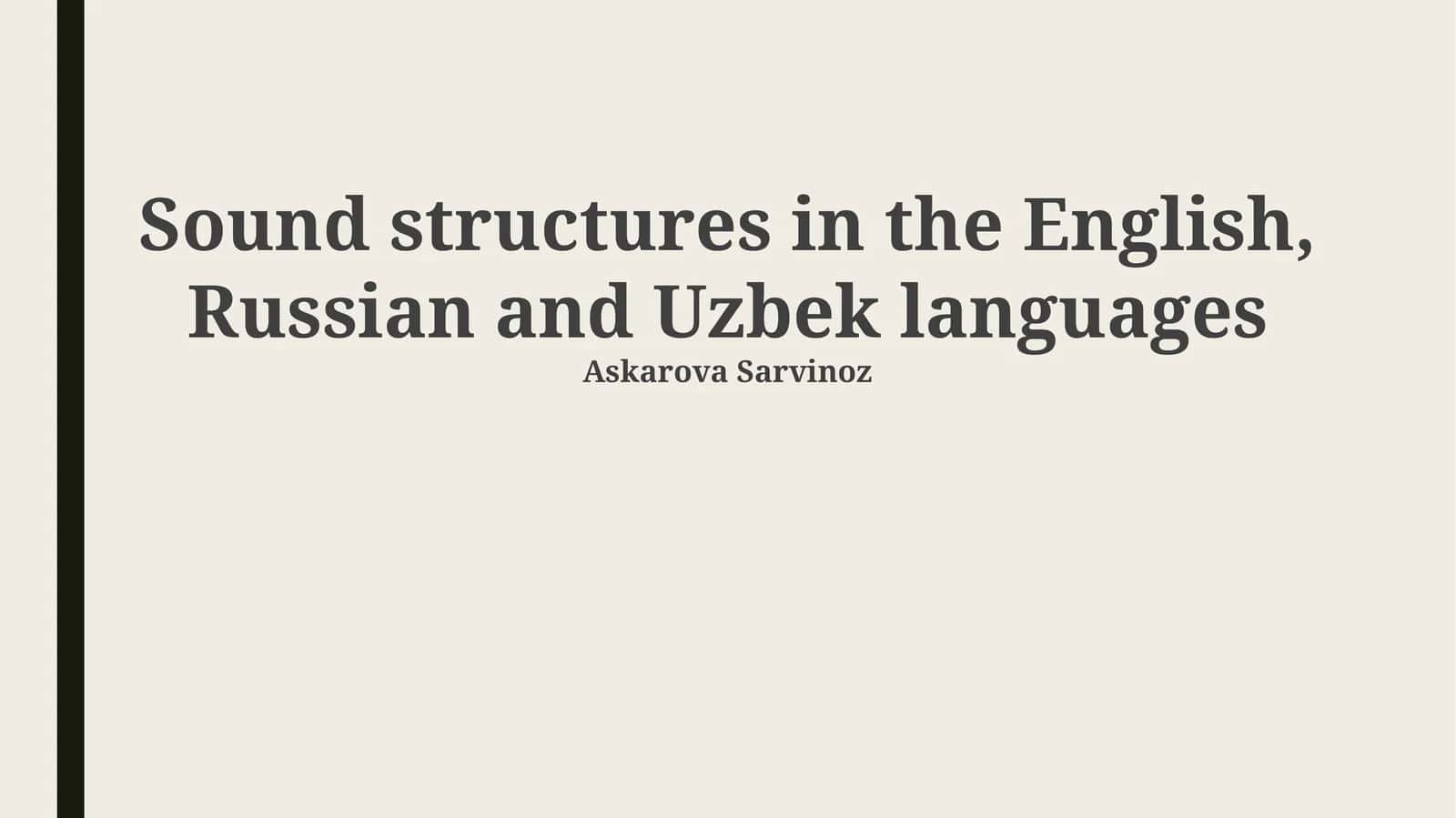 Sound structures in the English, Russian and Uzbek languages