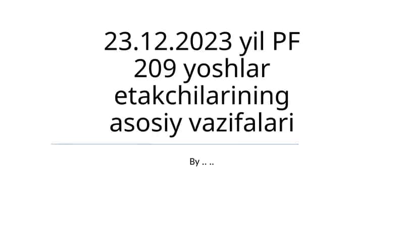 PF 209 Yoshlar Etakchilarining Asosiy Vazifalari