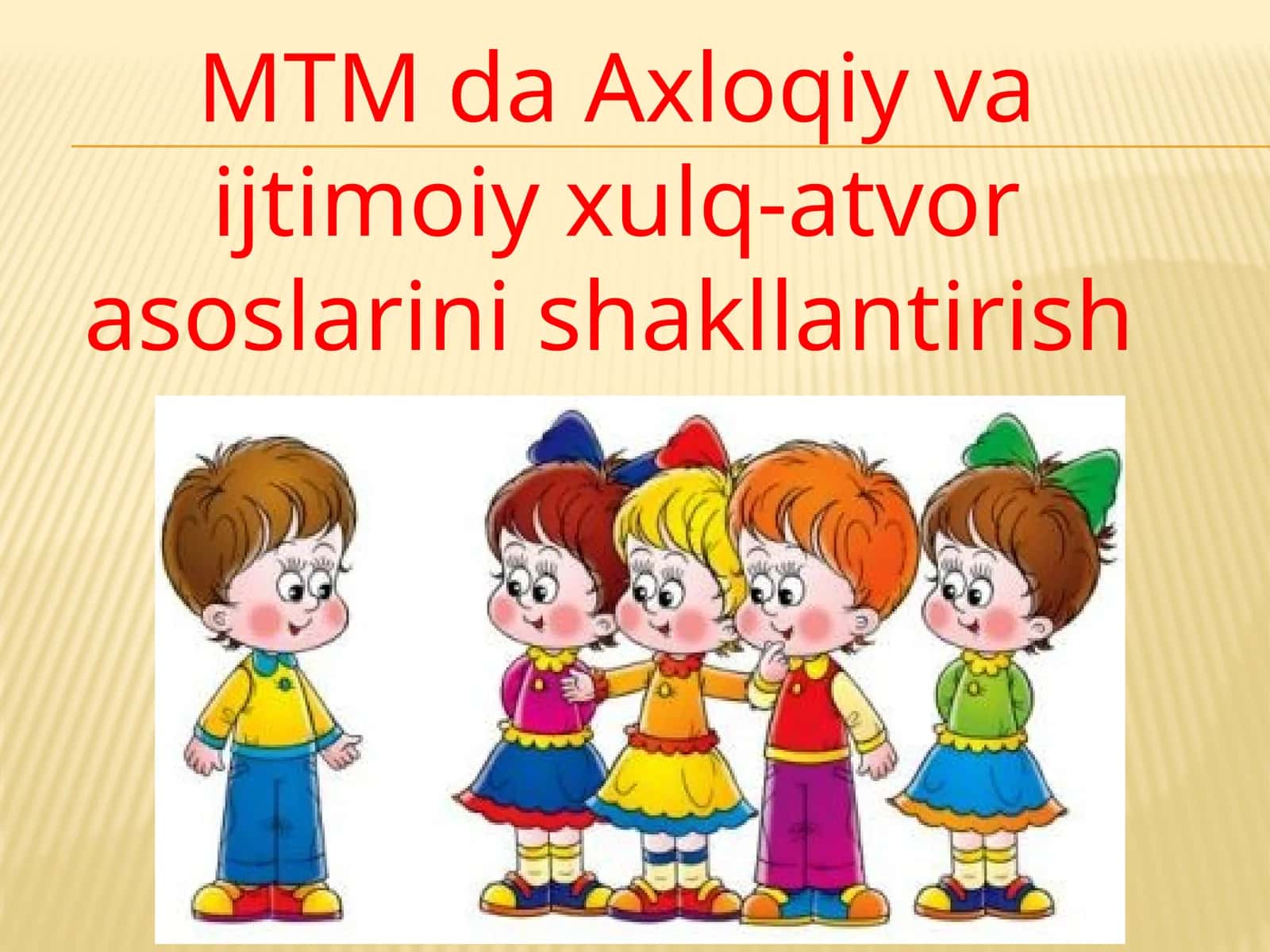 MTM da Axloqiy va ijtimoiy xulq-atvorasoslarini shakllantirish