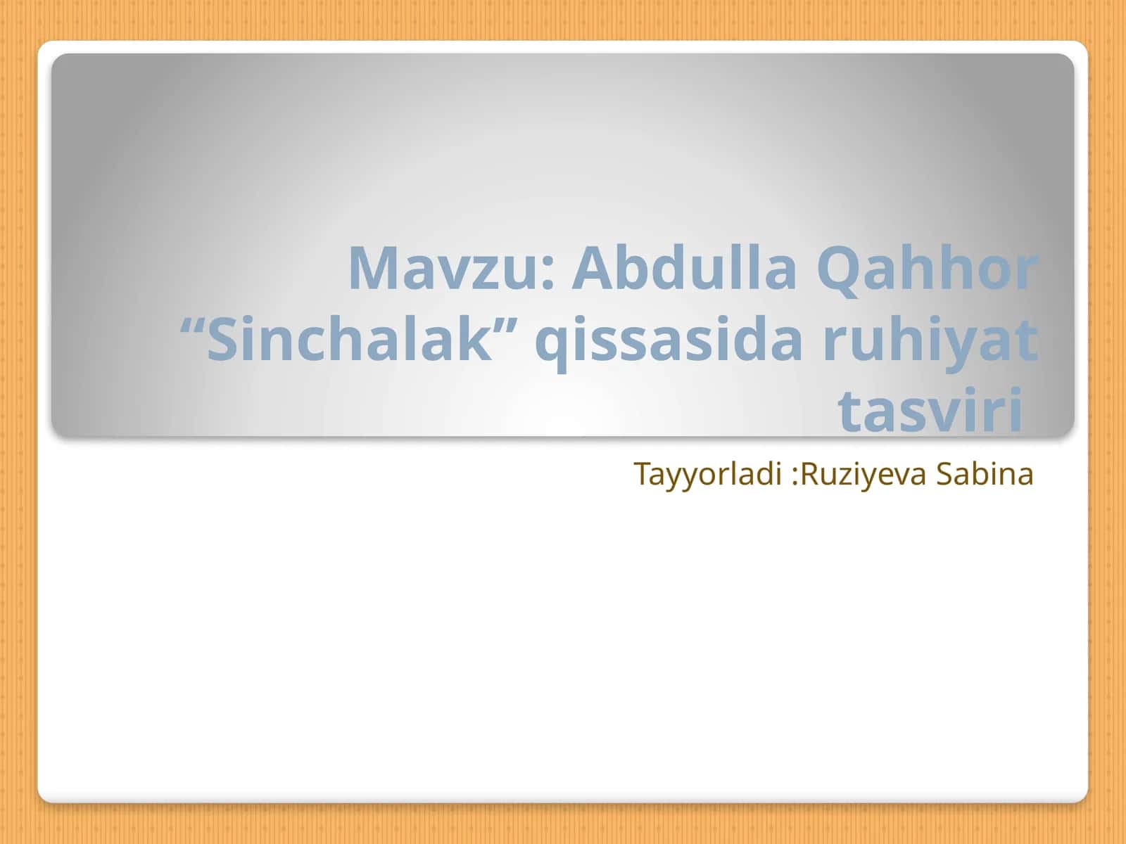 Abdulla Qahhor “Sinchalak’’ qissasida ruhiyat tasviri
