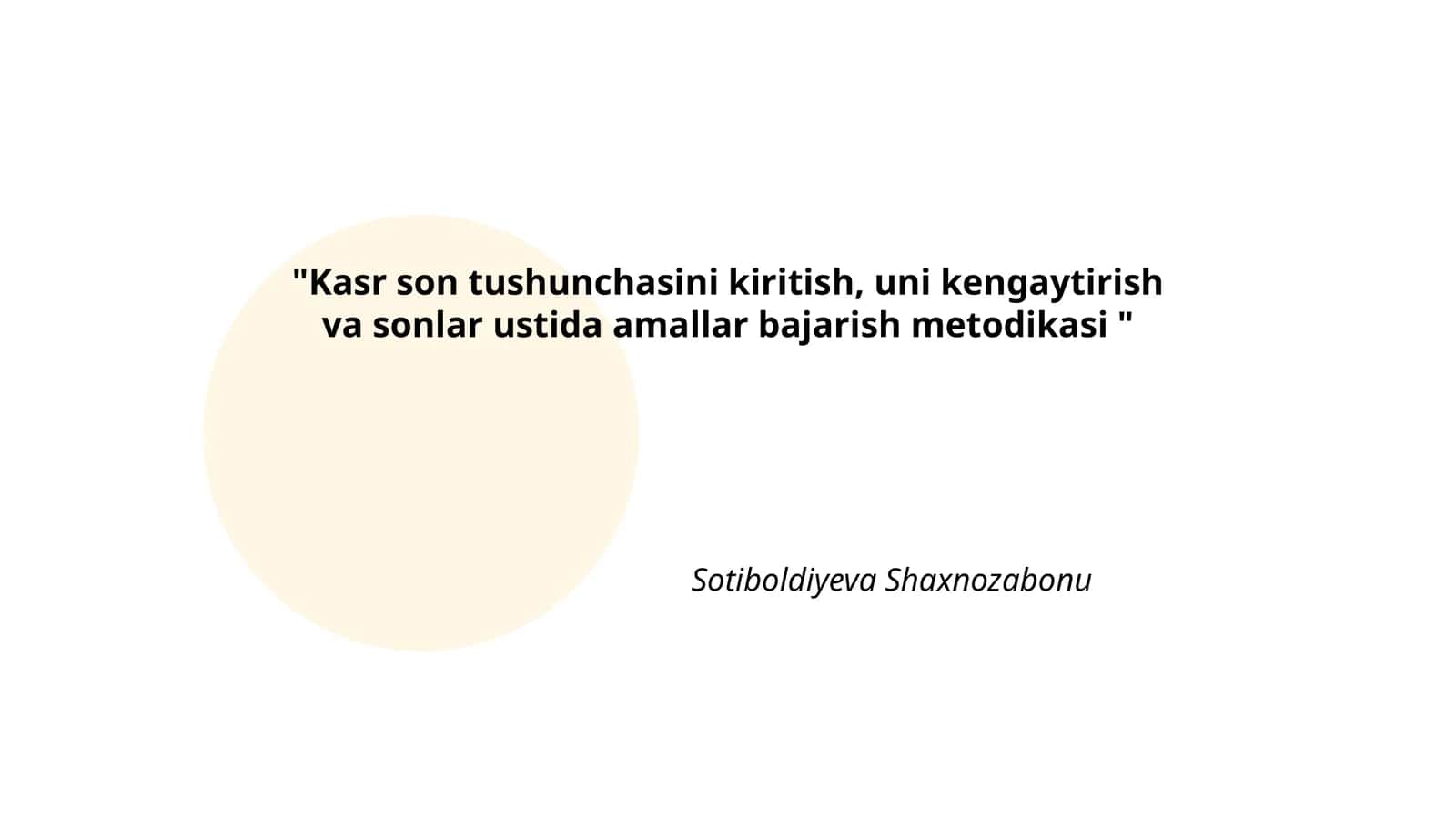 Kasr son tushunchasini kiritish, uni kengaytirish va sonlar ustida amallar bajarish metodikasi