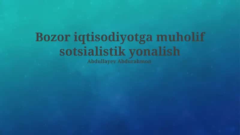 Bozor iqtisodiyoti va sotsializm: Asosiy tushunchalar